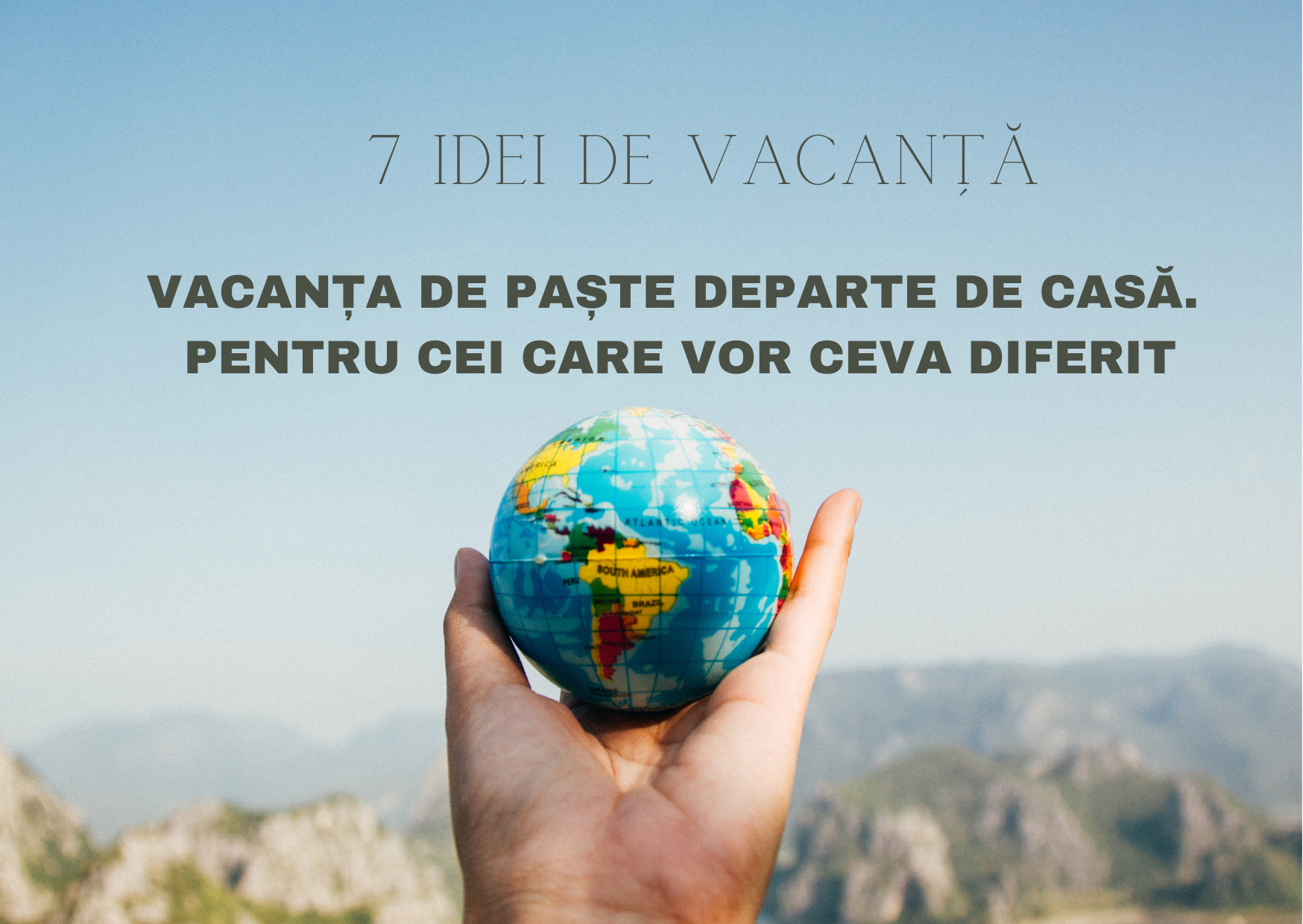 Vacanța de Paște departe de casă: 7 idei de vacanță pentru cei care vor ceva diferit